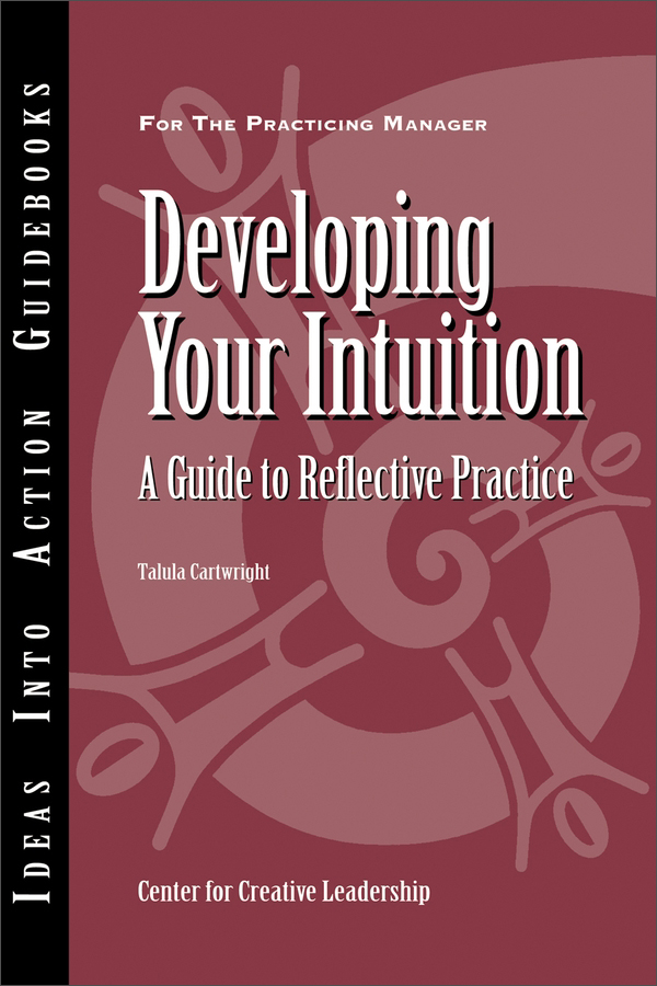 developing your intuition: a guide to reflective practice牋