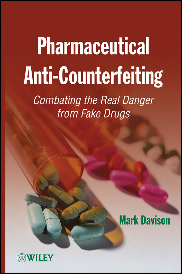 pharmaceutical anti-counterfeiting: combating the real danger