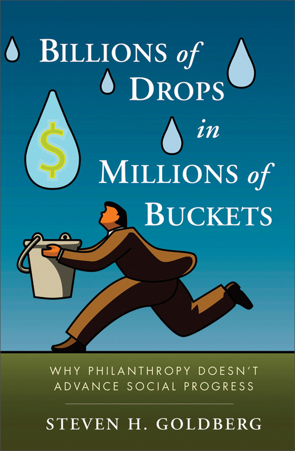 billions of drops in millions of buckets: why philanthropy doesn