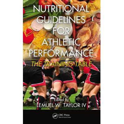 预订 Nutritional Guidelines for Athletic Performance : The Training Table