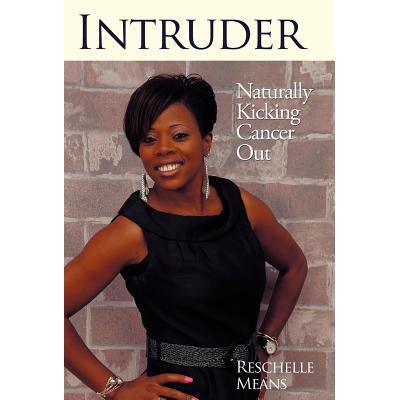 预订 Intruder: Naturally Kicking Cancer Out