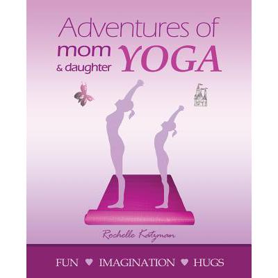 预订 Adventures of Mom and Daughter Yoga