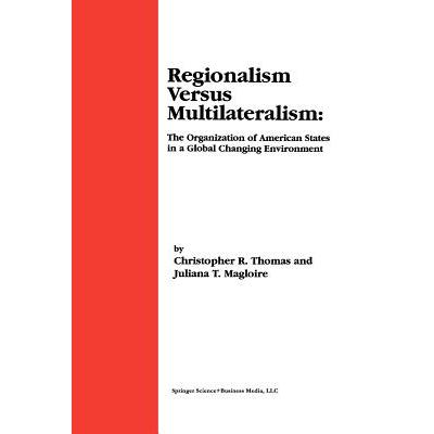 预订 Regionalism Versus Multilateralism : The Organization of American States in a Global Changing ...