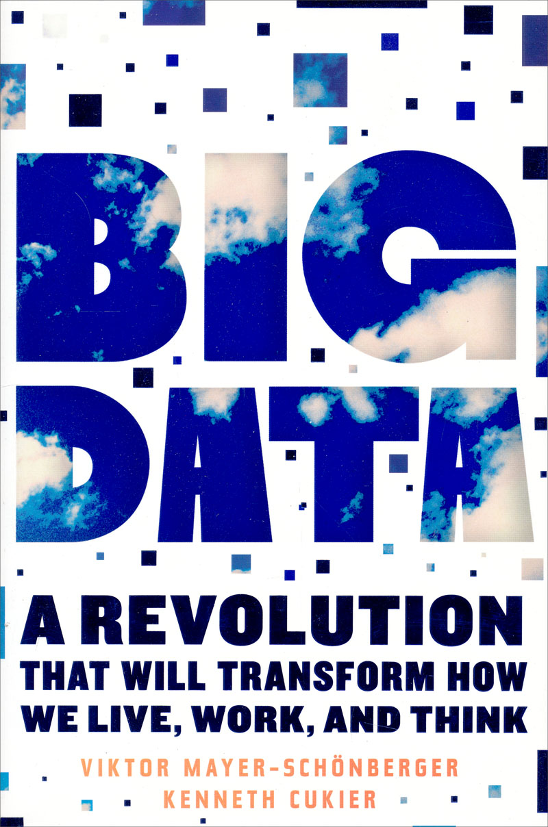 Big Data: A Revolution That Will Transform How We Live, Work, and Think大数据时代 英文原版