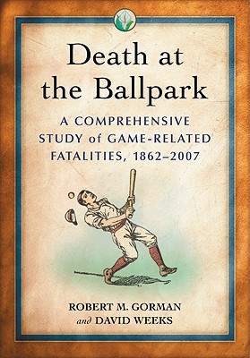 Death at the Ballpark: A Comprehensive