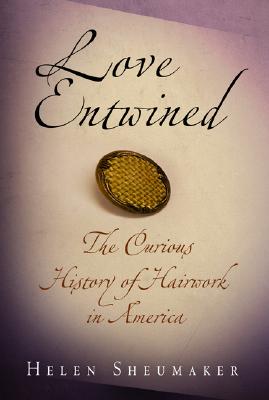 预订 love entwined: the curious history of hairwo.