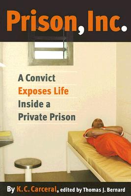 Prison, Inc.: A Convict Exposes Life
