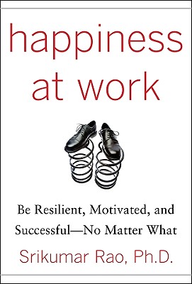 Happiness at Work: Be Resilient,
