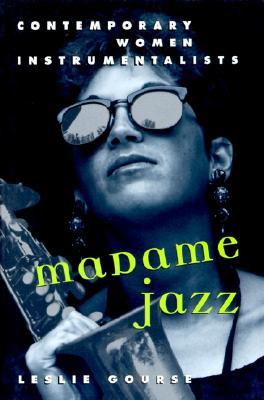 Madame Jazz: Contemporary Wo