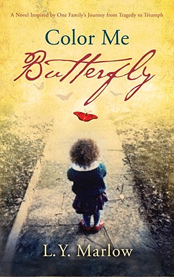 Color Me Butterfly: A Novel Inspired by