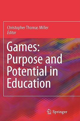 Games: Purpose and Potential