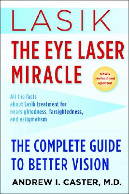 Lasik: The Eye Laser Miracle: Th
