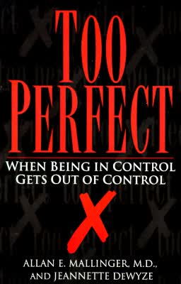 Too Perfect: When Being in Control Gets
