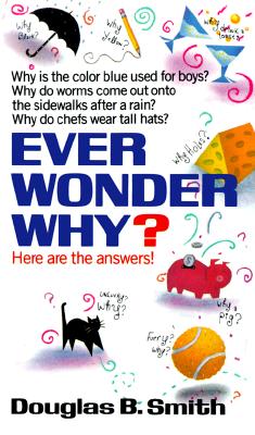 Ever Wonder Why?