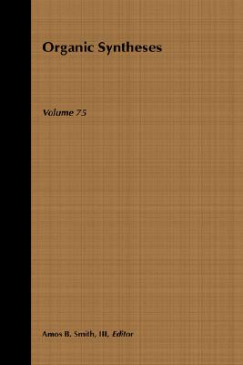 Organic Syntheses, Volume 75