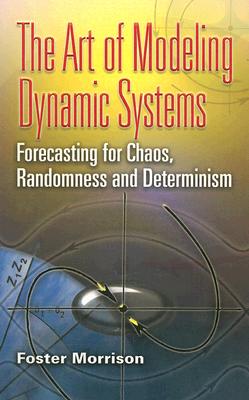 The Art of Modeling Dynamic Systems:
