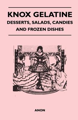 Knox Gelatine - Desserts, Salads,