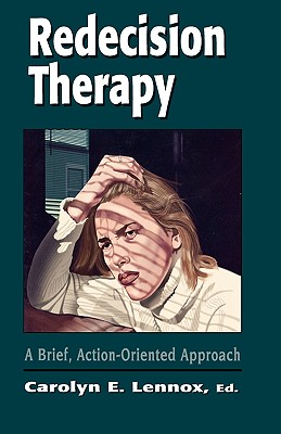 Redecision Therapy: A Brief,