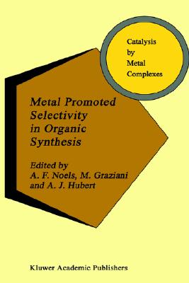【预订】metal promoted selectivity in organic