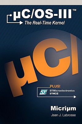 C/OS-III: The Real-Time Kernel