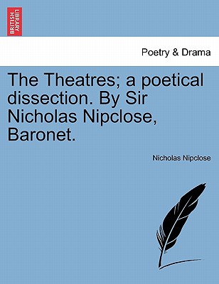 【预订】the theatres; a poetical dissection. by