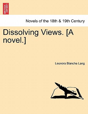 【预订】dissolving views. [a novel.