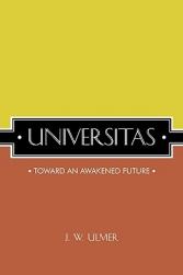 Universitas: Toward an Awakened