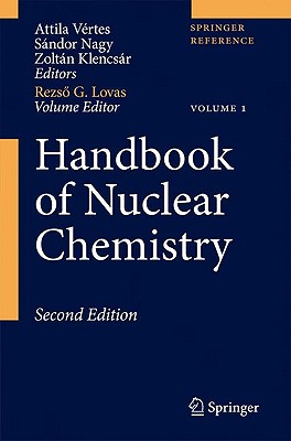 Handbook of Nuclear Chemistry: Vol. 1: