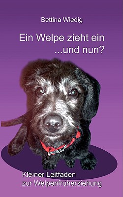 Ein Welpe Zieht Ein ... Und Nun?