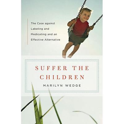 预订 Suffer the Children: The Case Against Labeli...