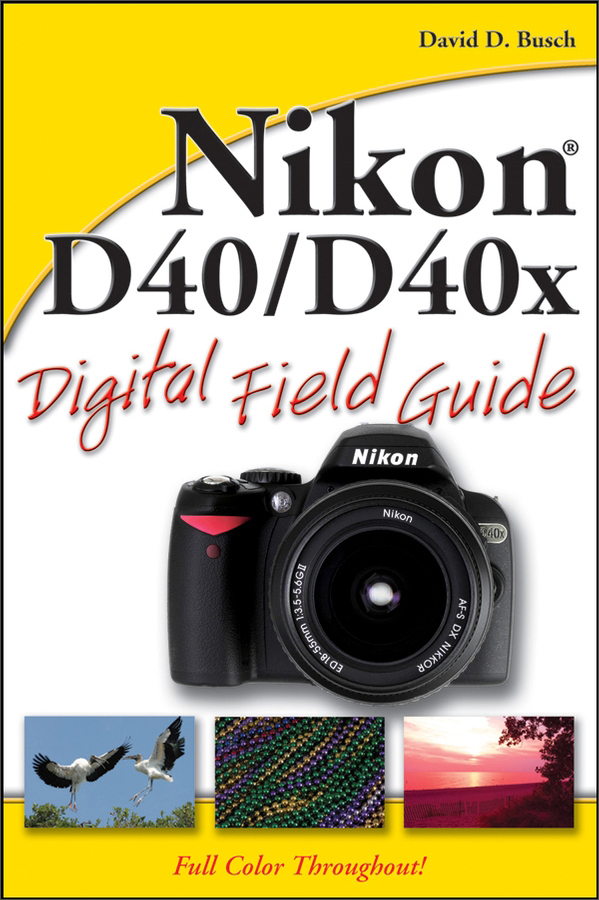 nikon d40/d40x digital field guide