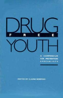 Drug Free Youth: A Compendium fo