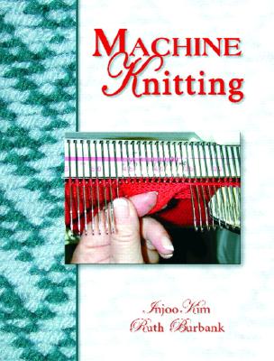 Machine Knitting [With DVD]