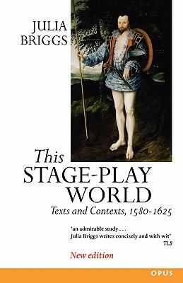 This Stage-Play World: Texts and