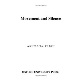 Movement and Silence