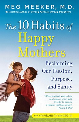 The 10 Habits of Happy Mothers: