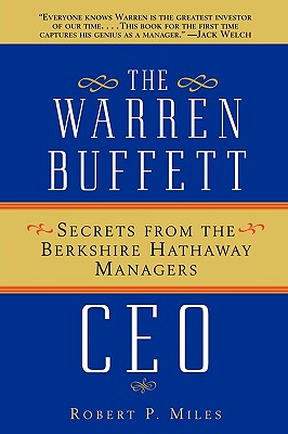 The Warren Buffett Ceo: Secrets From The