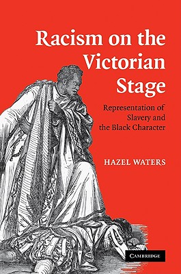 Racism on the Victorian Stage: