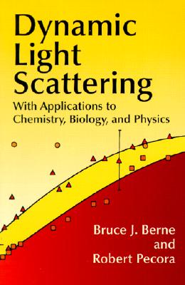 Dynamic Light Scattering: With