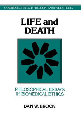 Life and Death: Philosophical Essays in
