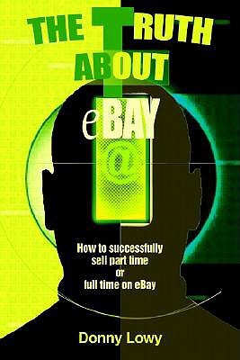 The Truth about Ebay: How to