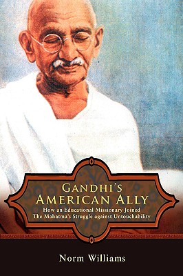 Gandhi's American Ally: How