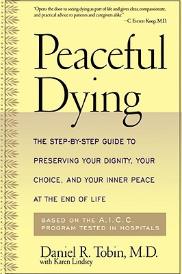 Peaceful Dying: The Step-By-Step Guide