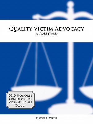 Quality Victim Advocacy: A Fiel