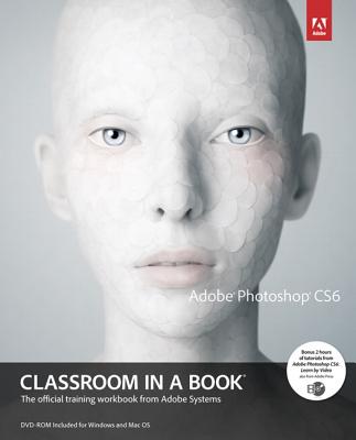 Adobe Photoshop Cs6 Classroom in a Book