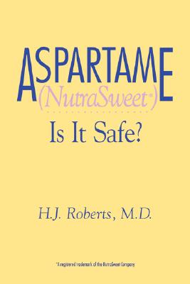 Aspartame Nutrasweet is It Safe