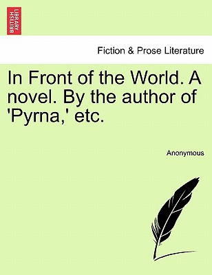 【预订】in front of the world. a novel. by the
