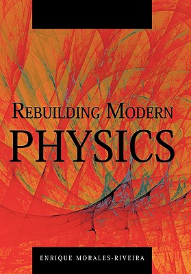 【预订】rebuilding modern physics