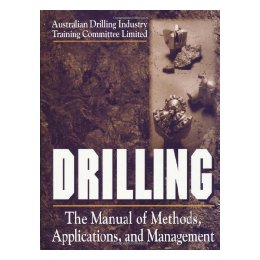 Drilling: The Manual of Methods,