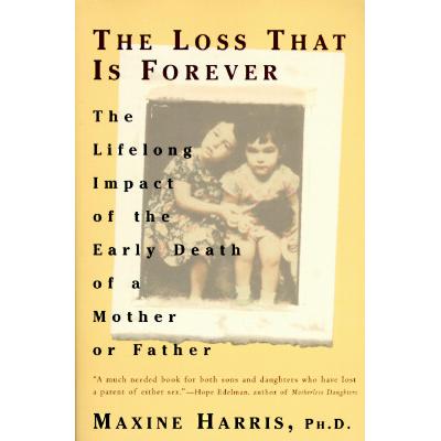 预订 The Loss That Is Forever: The Lifelong Impac...